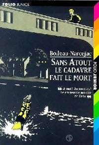 Sans Atout. Le cadavre fait le mort - Thomas Narcejac, Pierre Boileau - Livre
