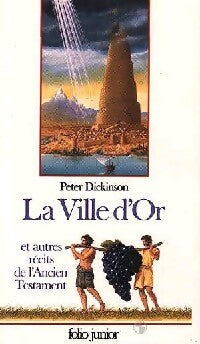 La ville d'or et autres récits de l'ancien testament - Peter Dickinson - Livre