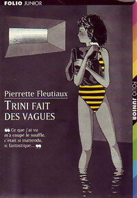 Livrenpoche : Trini fait des vagues - Pierrette Fleutiaux - Livre