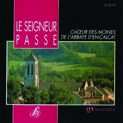 Ch?ur Des Moines De L'Abbaye D'En-Calcat - Le Seigneur Passe - Ch?ur Des Moines De L'Abbaye D'En-Calcat - CD