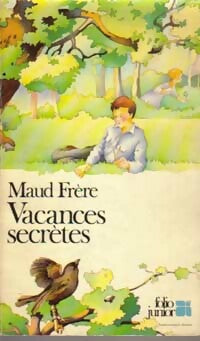 Vacances secrètes - Maud Frère -  Folio Junior - Livre