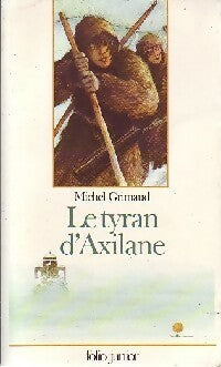 Livrenpoche : Le tyran d'Axilane - Michel Grimaud - Livre