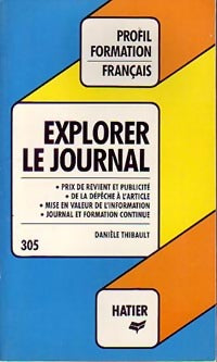 Livrenpoche : Explorer le journal - Danièle Thibaut - Livre