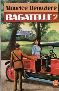 Livrenpoche : Bagatelle Tome II - Maurice Denuzière - Livre