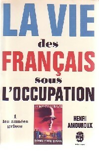 La vie des français sous l'occupation Tome I : Les années grises - Henri Amouroux -  Le Livre de Poche - Livre
