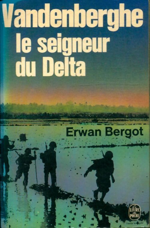 Livrenpoche : Vandenberghe le seigneur du Delta - Erwan Bergot - Livre