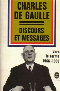 Livrenpoche : Discours et messages Tome V : Vers le terme 1966-1969 - Général Charles De Gaulle - Livre