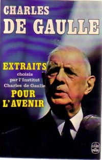 Extraits : Pour l'avenir - Général Charles De Gaulle - Livre