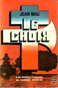 Le choix - Jean Noli -  Le Livre de Poche - Livre