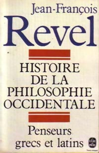 Histoire de la philosophie occidentale Tome I : Penseurs grecs et latins - Jean-François Revel - Livre