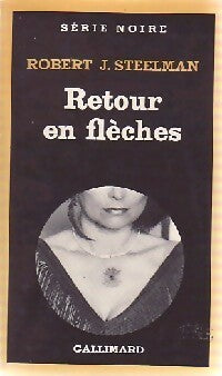 Livrenpoche : Retour en flèches - Robert J. Steelman - Livre
