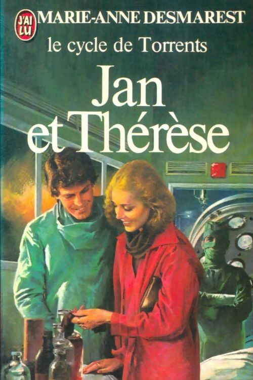 Livrenpoche : Le cycle de torrents Tome III : Jan et Thérèse - Marie-Anne Desmarest - Livre