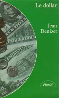 Livrenpoche : Le dollar - Jean Denizet - Livre