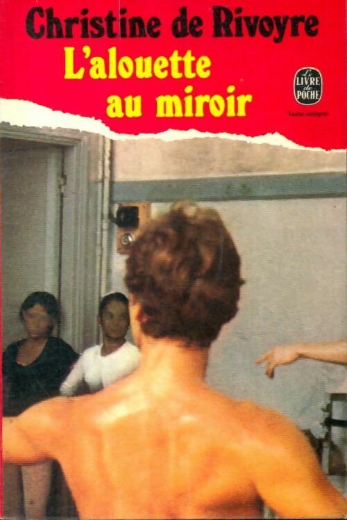 Livrenpoche : L'alouette au miroir - Christine De Rivoyre - Livre