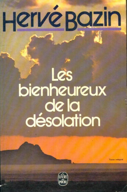 Livrenpoche : Les bienheureux de la désolation - Hervé Bazin - Livre
