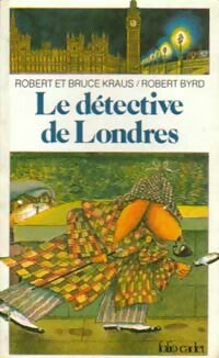 Livrenpoche : Le détective de Londres - Bruce Kraus, Robert Kraus, Robert Byrd - Livre