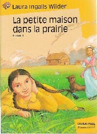 Livrenpoche : La petite maison dans la prairie Tome I - Laura Ingalls Wilder - Livre