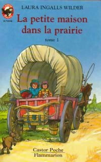 Livrenpoche : La petite maison dans la prairie Tome I - Laura Ingalls Wilder - Livre