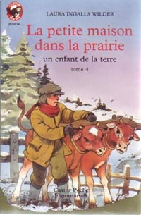 Livrenpoche : La petite maison dans la prairie Tome IV : Un enfant de la terre - Laura Ingalls Wilder - Livre