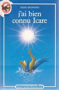 Livrenpoche : J'ai bien connu Icare - Hans Baumann - Livre