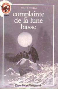 Livrenpoche : Complainte de la lune basse - Scott O'Dell - Livre