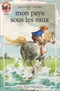 Livrenpoche : Mon pays sous les eaux - Jean-Côme Noguès - Livre