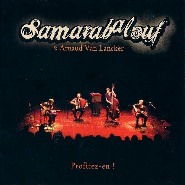 Samarabalouf & Arnaud Van Lancker - Profitez-En ! - Samarabalouf & Arnaud Van Lancker - CD