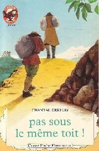 Livrenpoche : Pas sous le même toit ! - Chantal Crétois - Livre