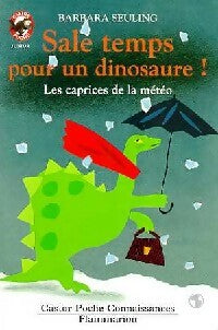 Livrenpoche : Sale temps pour un dinosaure ! - Barbara Seuling - Livre