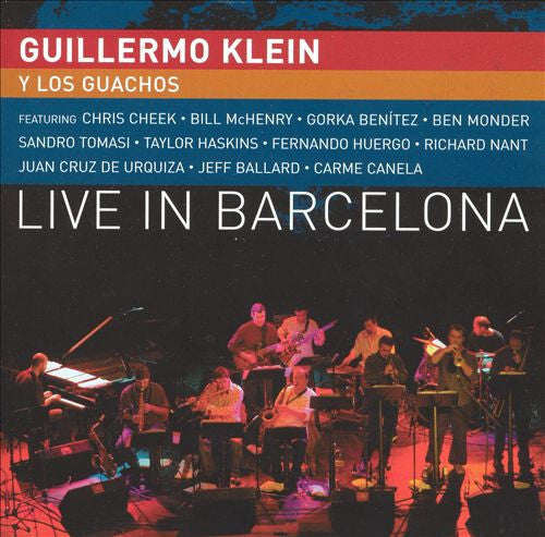 Guillermo Klein y Los Guachos - Live in Barcelona - Guillermo Klein y Los Guachos - CD