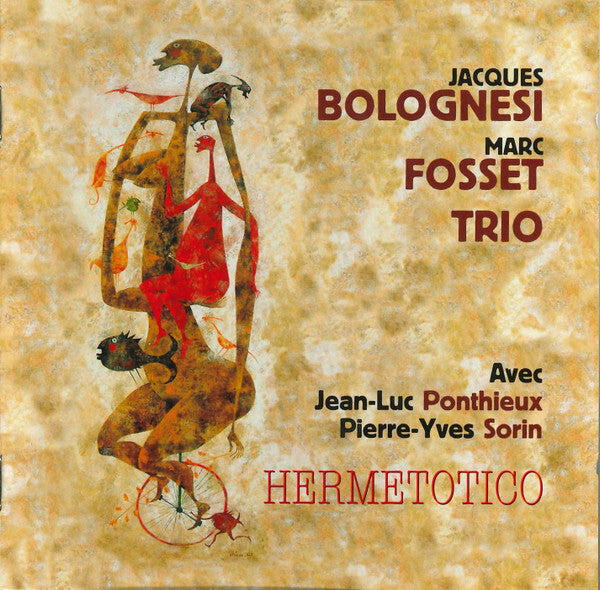 Jacques Bolognesi, Marc Fosset - Bolognesi-Fosset Trio: Hermetotico - Jacques Bolognesi, Marc Fosset - CD