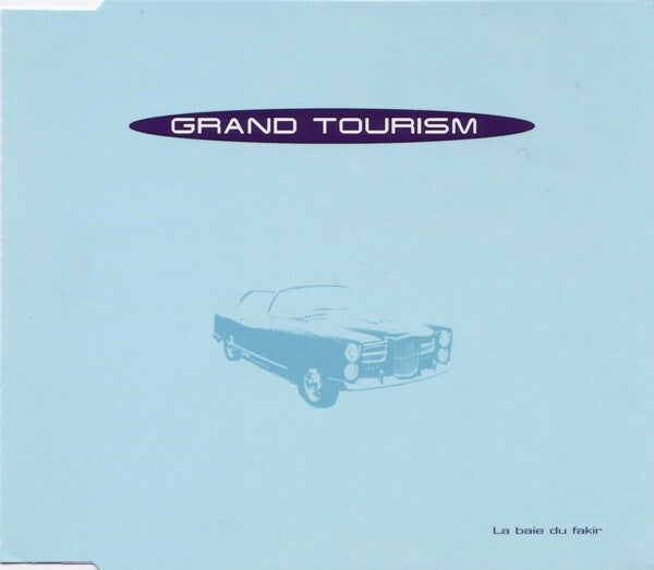 Grand Tourism - La Baie Du Fakir - Grand Tourism - CD