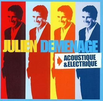 Julien Clerc - Julien Déménage - Acoustique & Electrique - Julien Clerc - CD