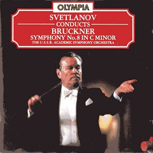 Svetlanov* Conducts Bruckner*, U.S.S.R. Academic Symphony Orchestra, The* - Symphony No.8 In C Minor - Svetlanov Conducts Bruckner, U.S.S.R. Academic Symphony Orchestra, The - CD