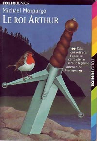 Livrenpoche : Le roi Arthur - Michael Morpurgo - Livre