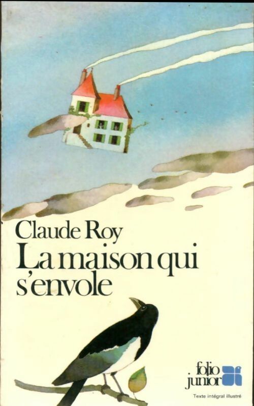 La maison qui s'envole - Claude Roy -  Folio Junior - Livre