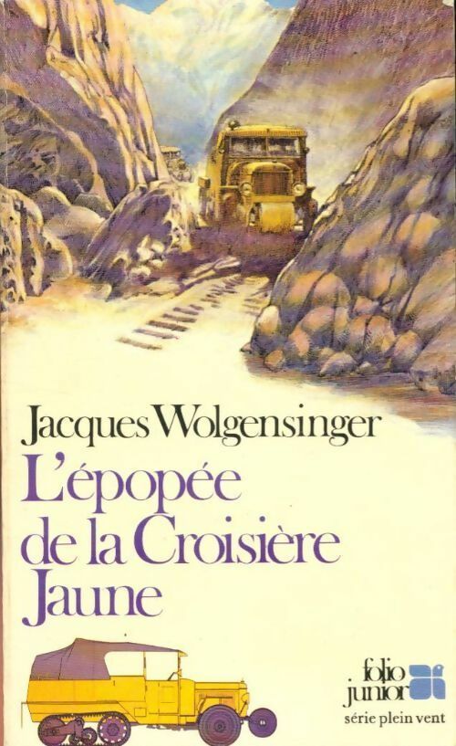 Livrenpoche : L'épopée de la croisière jaune - Jacques Wolgensinger - Livre