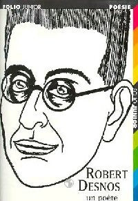Livrenpoche : Robert Desnos, un poète - Robert Desnos - Livre