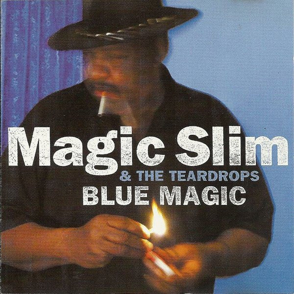 Magic Slim & The Teardrops - Blue Magic - Magic Slim & The Teardrops - CD