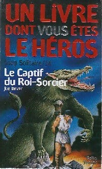 Loup Solitaire Tome XIV : Le captif du roi-sorcier - Joe Dever - Livre