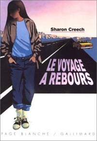 Livrenpoche : Le voyage à rebours - Sharon Creech - Livre
