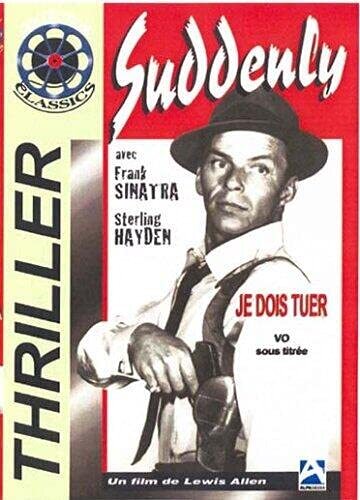 Suddenly - je dois tuer - Lewis Allen - DVD