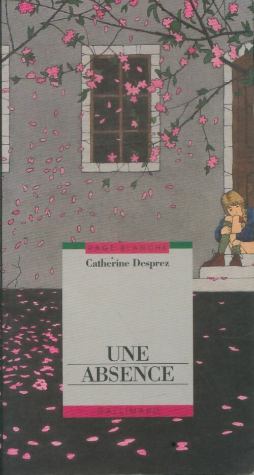Une absence - Catherine Desprez -  Page Blanche - Livre