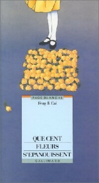 Que cent fleurs s'épanouissent - Ji Cai Feng -  Page Blanche - Livre