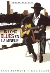 Un long blues en la mineur - Gérard Herzhaft -  Page Blanche - Livre