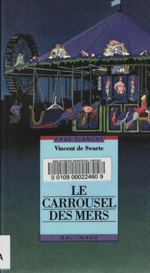 Livrenpoche : Le carrousel des mers - Vincent De Swarte - Livre