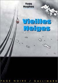 Livrenpoche : Vieilles neiges - Yves Hughes - Livre