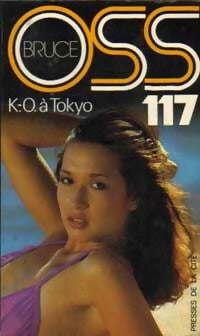 Livrenpoche : KO à Tokyo pour OSS 117 - Josette Bruce - Livre