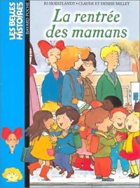 Livrenpoche : La rentrée des mamans - Jo Hoestlandt - Livre