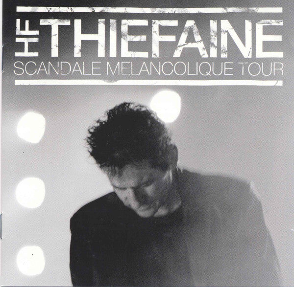 HF Thiefaine* - Scandale Mélancolique Tour - HF Thiéfaine - CD